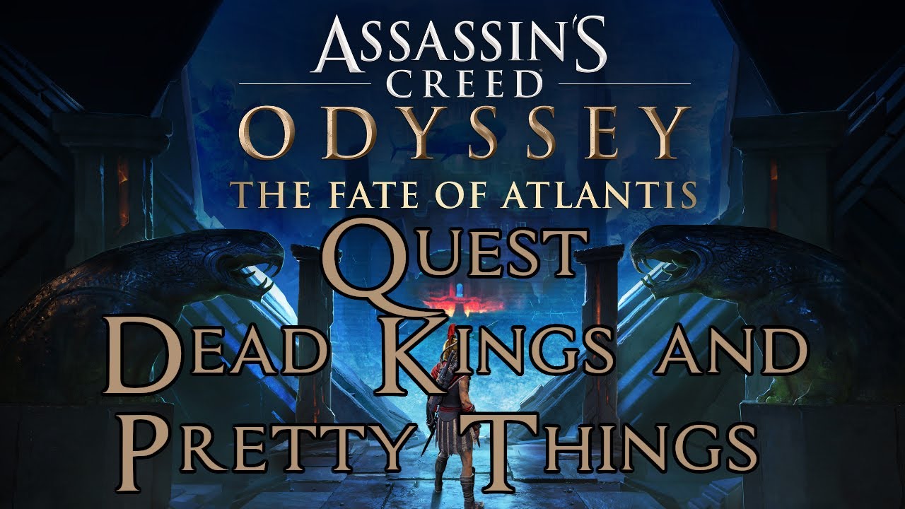 Assassin's Creed Odyssey The Fate of Atlantis - Dead Kings and Pretty