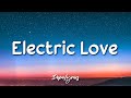 Video thumbnail of "Electric Love - BØRNS (Lyrics) 🎵"