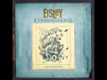 Eisley - I Could Be There For You