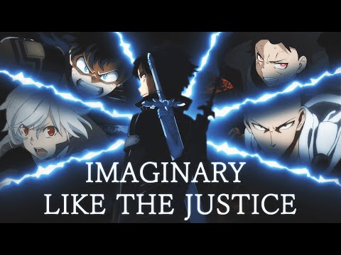 【複合MAD】IMAGINARY LIKE THE JUSTICE 【高画質2160p】