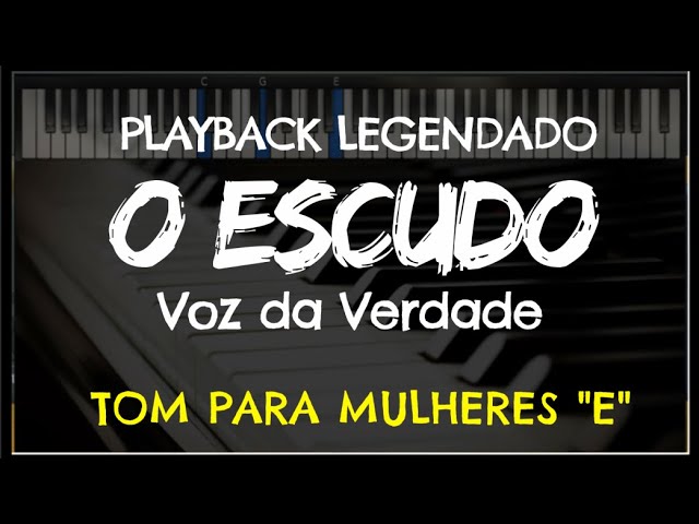 🎤 O Escudo (PLAYBACK LEGENDADO no Piano - TOM FEMININO “E”) Voz da Verdade, by Niel Nascimento