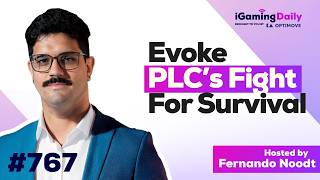 Evoke PLC’s Fight For Survival| Ep. 767