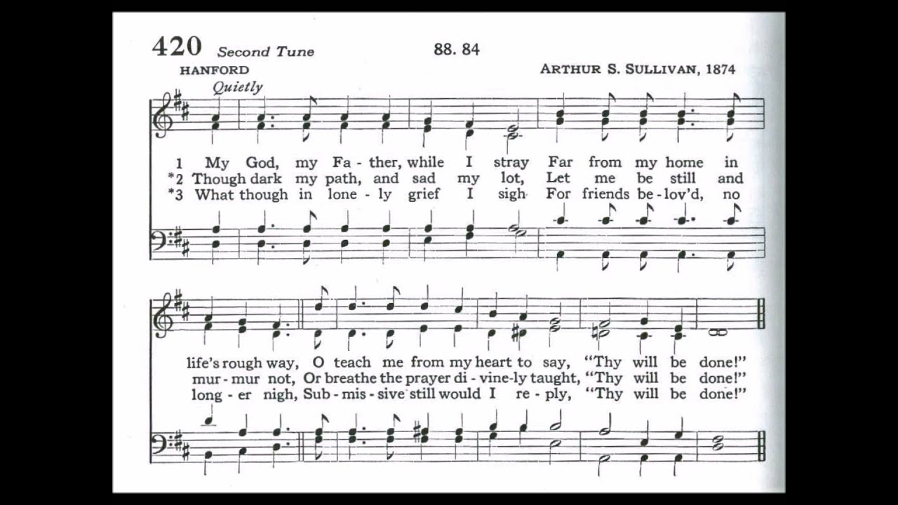 my god my father while i stray hanford youtube thy will sheet music