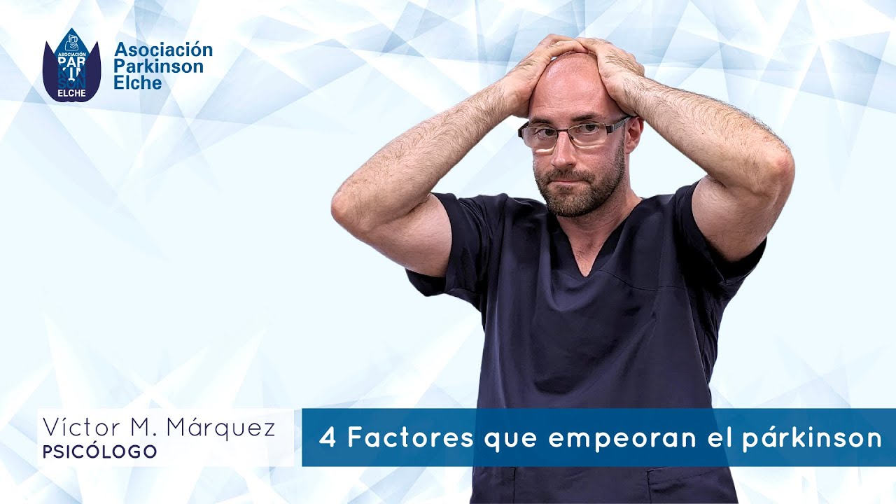 4 Factores que empeoran el párkinson