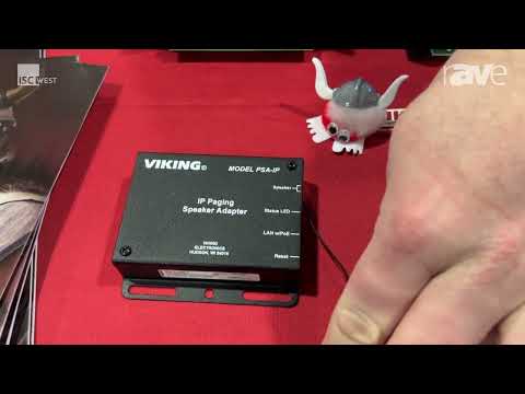 ISC West 23: Viking Electronics Explains PSA-IP Paging Speaker Adapter