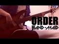 BAND-MAID  ORDER  Bass Cover