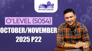 5054 Physics Oct Nov 2025 Paper 2 (P22) Fully Solved | Final Revision Before Exam
