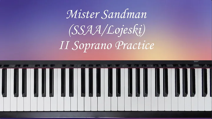 Mister Sandman - SSAA - Lojeski - II Soprano Practice with Brenda