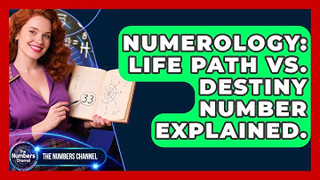 Numerology: Life Path Vs. Destiny Number Explained. - The Numbers Channel