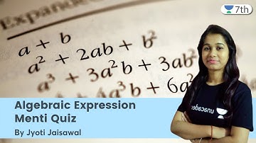 Algebraic Expression | Menti Quiz | Maths | Unacademy 7th | Jyoti Jaisawal