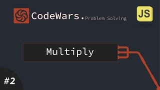 #2 CodeWars JavaScript (Multiply) - arabic