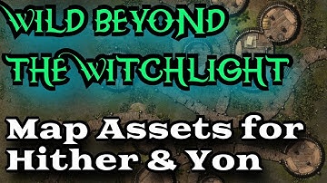 More Maps for Wild Beyond the Witchlight (Hither, Yon, and Palace of Hearts Desire)