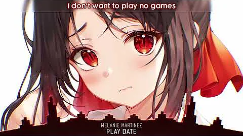 Nightcore - Play Date - (Lyrics)