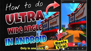 How To Do ULTRA Wide Angle In Android | How to Shoot+Edit | Aesthetic Video Editing | Vizmato screenshot 5