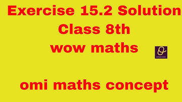 Exercise 15.2 solution #wow maths class 8th