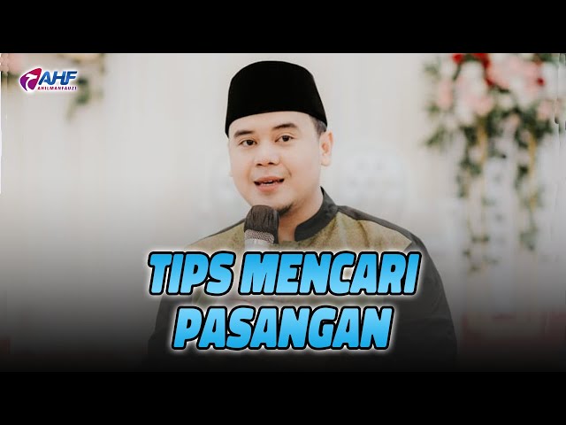 TIPS MENCARI PASANGAN | USTADZ HILMAN FAUZI class=