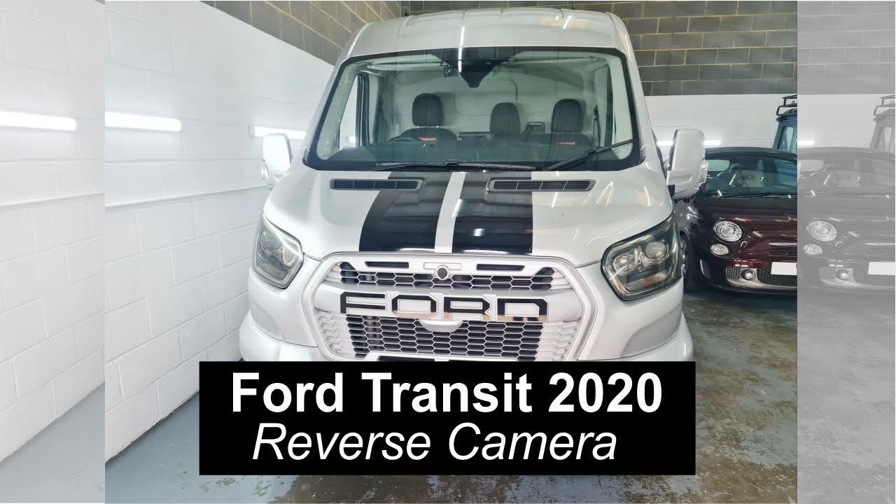 Ford Transit 2020 Reverse Camera Integrated Into Original Screen