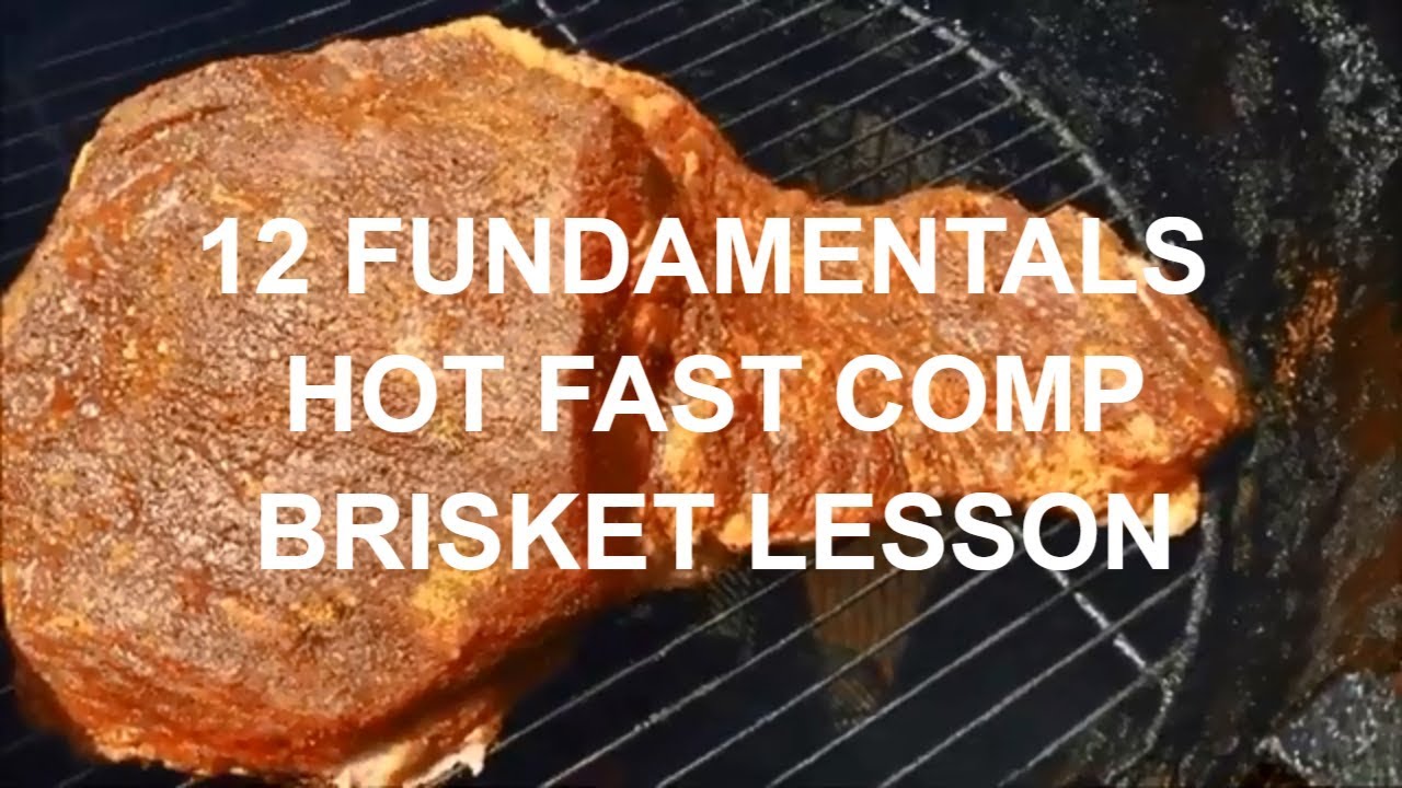12 Brisket Fundamentals Hot n Fast Competition BBQ Barbecue Champion