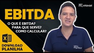 EBITDA: o que é? Para que serve? Como calcular a EBITDA?