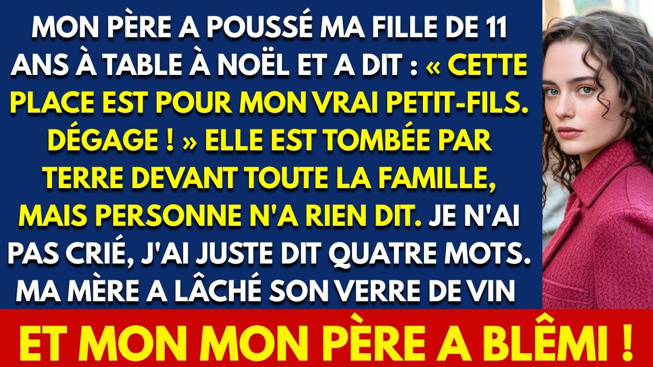C'était Noël chez mes parents, et ma fille de onze ans venait de s'asseoir à sa place habituelle à côté de son grand-père. Il s'est levé d'un coup, l'a attrapée par l'épaule et lui a crié : «...