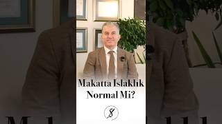 Makatta Islaklık Normal mi? #makattaıslaklık  @prof.dr.ilkersucullu ​