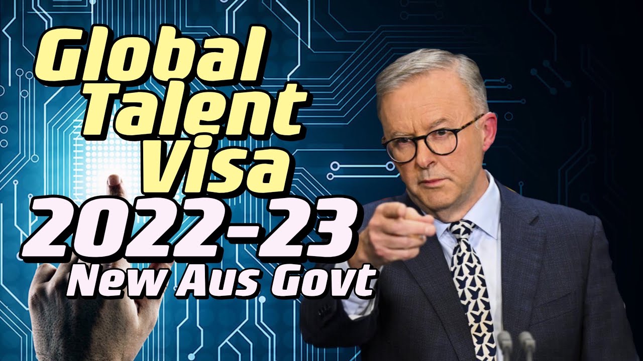 Global Talent Visa (GTI Subclass 858) 2022-23 - How to meet the ...
