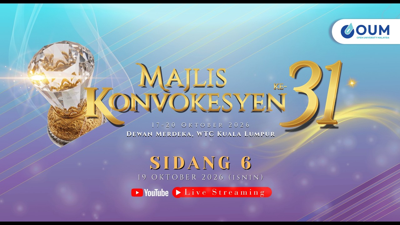 🔴 LIVE: Majlis Konvokesyen ke-31 OUM - Sidang 6 (19 Okt 2026) | WTC Kuala Lumpur