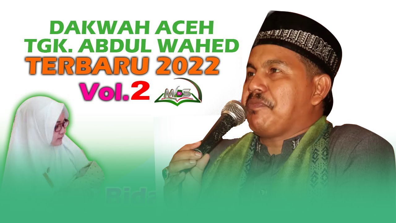Tgk Abdul Wahed |  Dakwah Aceh Terbaru 2022 | Vol.2