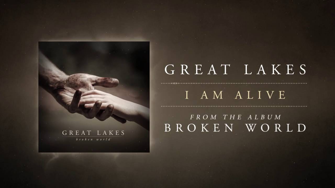 Great Lakes - I Am Alive