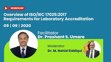 Workshop Series - Overview of ISO/IEC 17025:2017 Requirements for Laboratory Accreditation