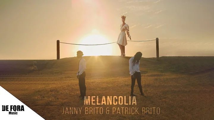 Melancolia-Janny Brito & Patrick Brito by:De Fora Music