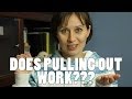 Does Pulling Out Work?