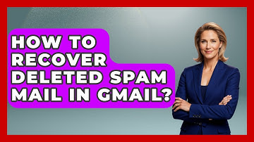 How To Recover Deleted Spam Mail In Gmail? - TheEmailToolbox.com