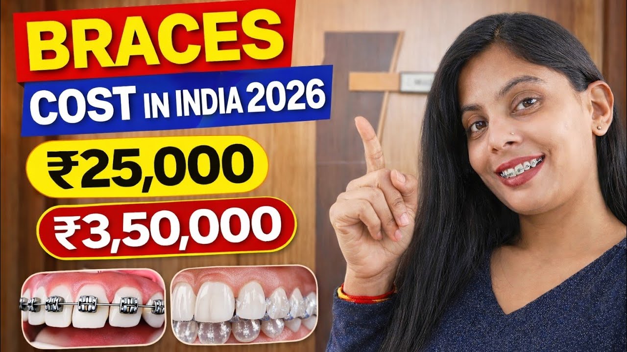Braces cost in india | Braces cost 2026 | Types of braces | 