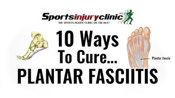 Top 10 Ways To Cure Plantar Fasciitis