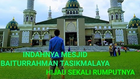MEGAHNYA MASJID AGUNG TASIKMALAYA