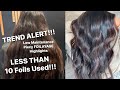 TREND ALERT!!! Low Maintenance, Piecy, FOILAYAGE HIGHLIGHTS | Less than 10 Foils!!!
