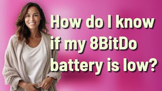 How do I know if my 8BitDo battery is low?