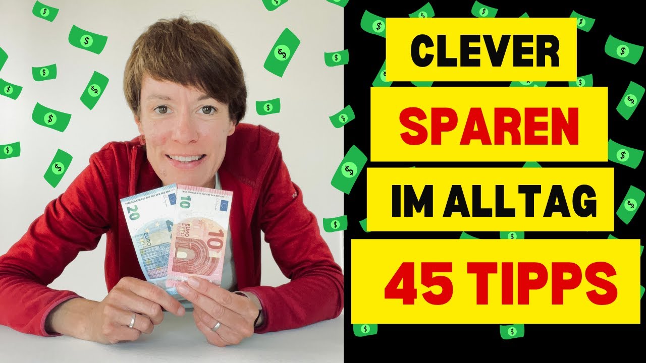 45 clevere Spartipps für den Alltag | Solltest du kennen! |richtig VIEL SPAREN||(frugal living)