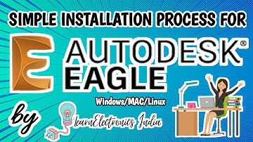 Installation of AutoDesk Eagle | EAGLE PCB design software | Setup & Install | Windows/MAC/Linux