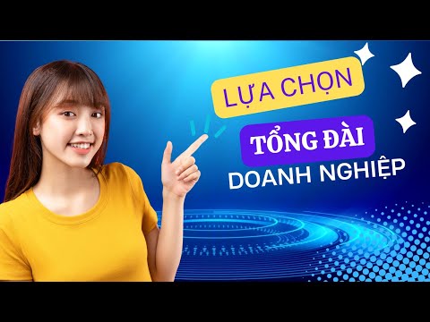 Video: Cách Chọn Tổng đài