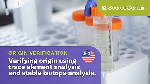 (US) Trace element analysis and stable isotope ratio analysis for origin verification