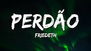FRIEDETH - Perdão