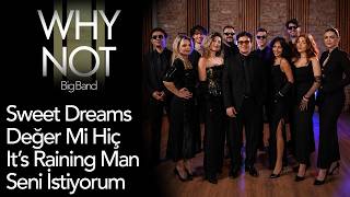 Sweet Dreams, Değer Mi Hiç, Its Raining Men, Seni İstiyorum Canavar Session 2026
