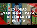 🎄⛄❄🚪25 Increíbles Ideas Navideñas para decorar tu Puerta 🚪❄⛄🎄