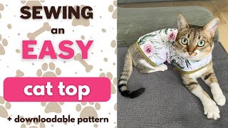 SEWING AN EASY CAT TOP ❤️ BEGINNERS EASY DIY CLOTHES FOR CATS + DOWNLOADABLE PATTERN