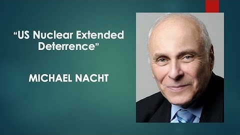 Michael Nacht - "US Nuclear Extended Deterrence"