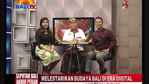 MELESTARIKAN BUDAYA BALI DI ERA DIGITAL