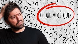 Como Descobrir O Que Você Quer