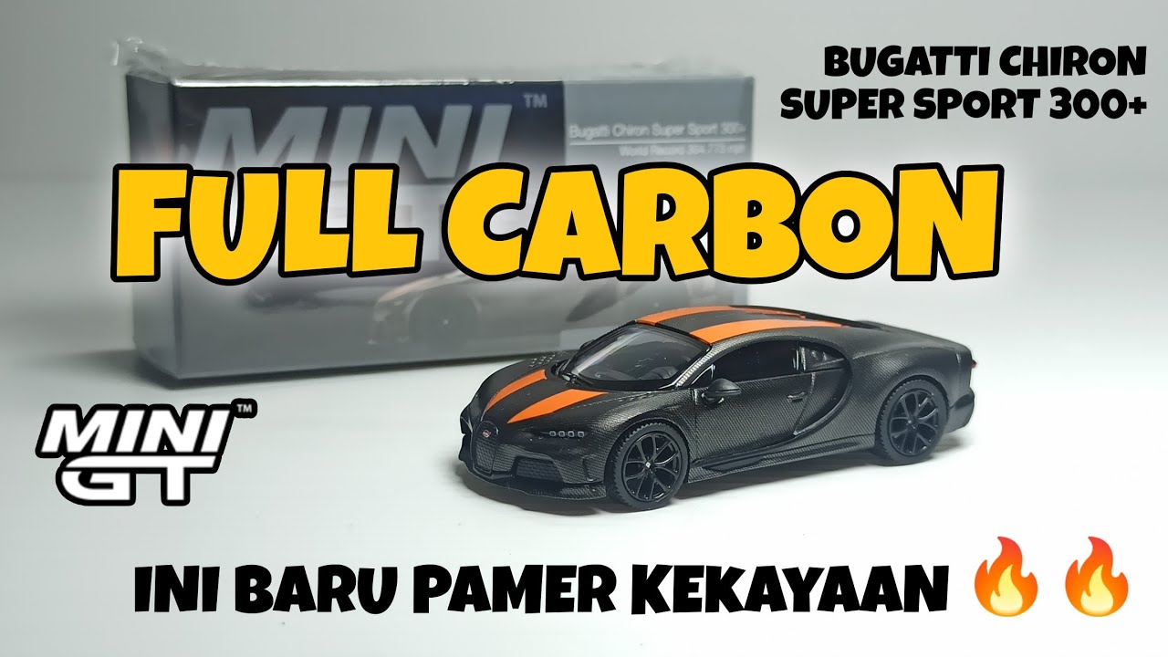 FULL CARBON 🔥🔥 MINI GT BUGATTI CHIRON SUPER SPORT 300+ WORLD